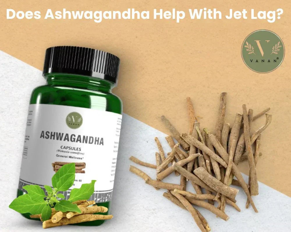 Does Ashwagandha Help With Jet Lag