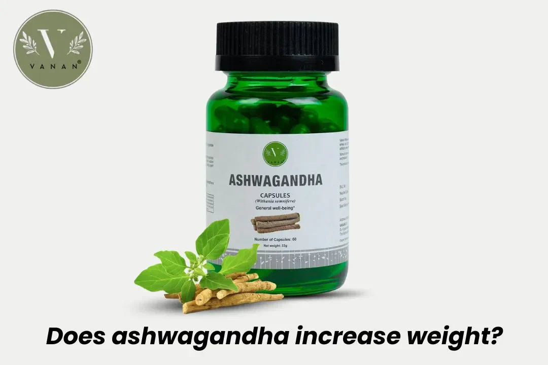 Does ashwagandha increase weight