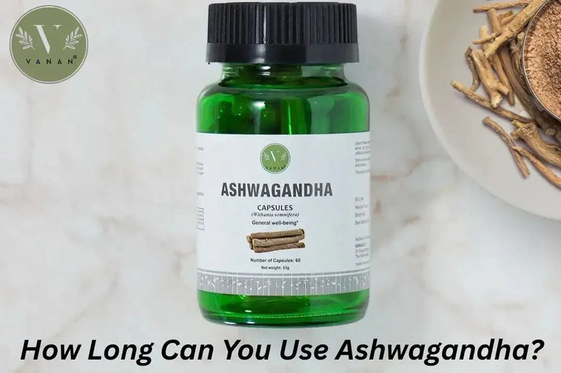 How Long Can You Use Ashwagandha