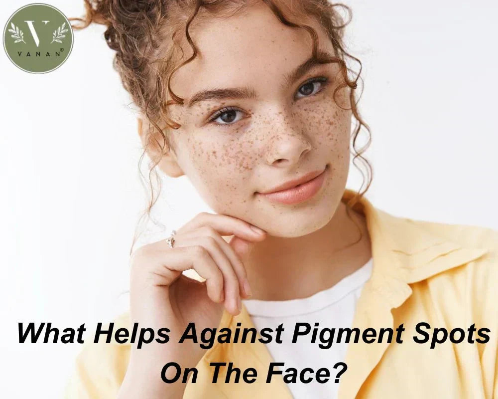 What Helps Against Pigment Spots On The Face