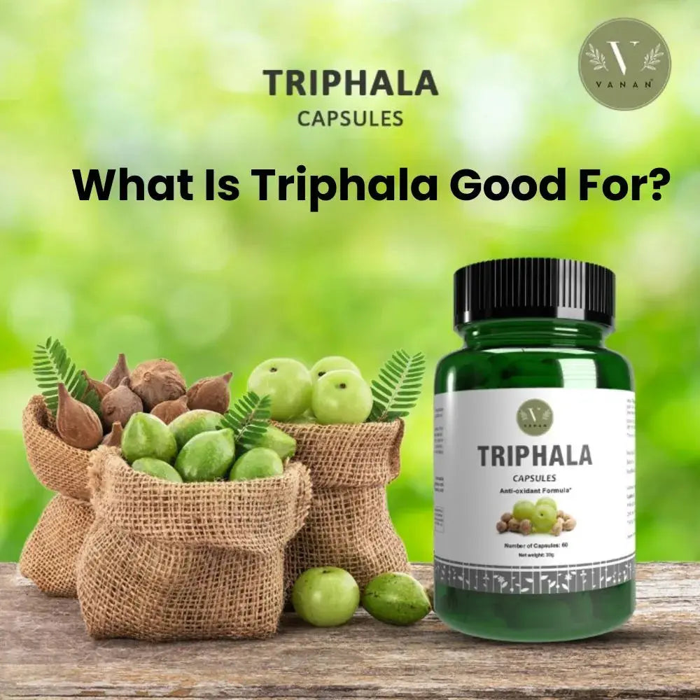 What Is Triphala Good For